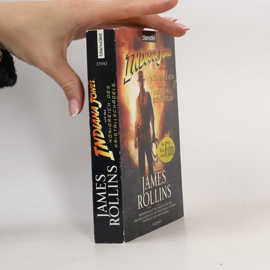 James Rollins Indiana Jones und das Königreich des Kristallschädels