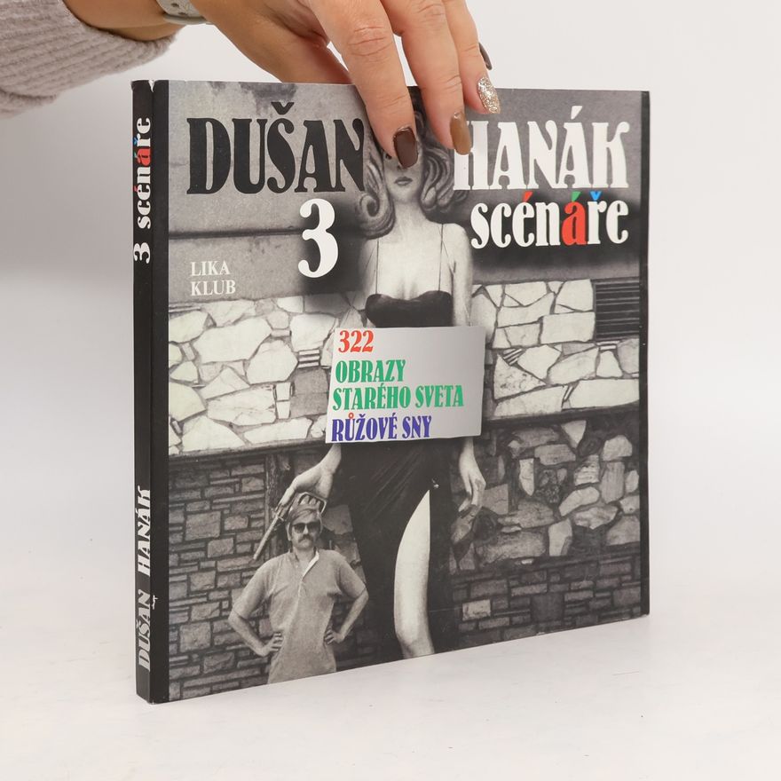 Dušan Hanák 322. Obrazy starého světa. Růžové sny