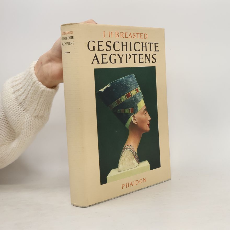James Henry Breasted Geschichte Aegyptens