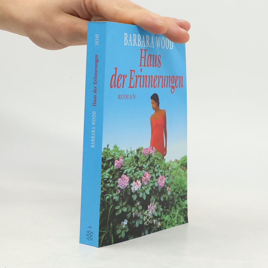 Barbara Wood Haus der Erinnerungen