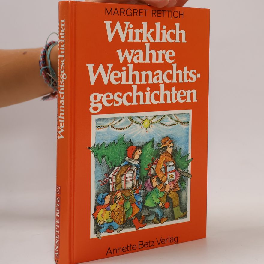 Margret Rettich Wirklich wahre Weihnachtsgeschichten
