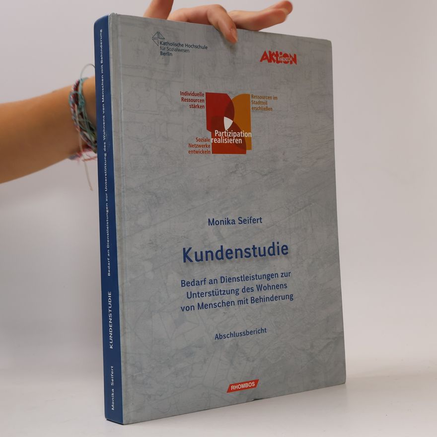 Monika Seifert Kundenstudie Bedarf an Dienstleistungen zur Unterstützung des Wohnens von Menschen mit Behinderung