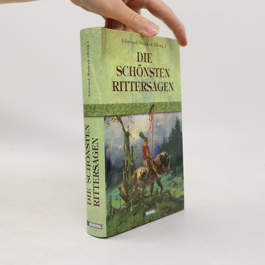 Edmund Mudrak Die schönsten Rittersagen