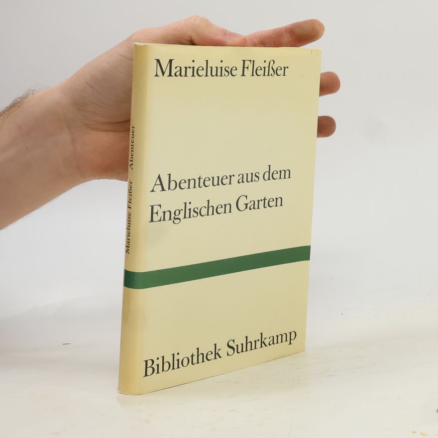 Marieluise Fleißer Abenteuer aus dem Englischen Garten