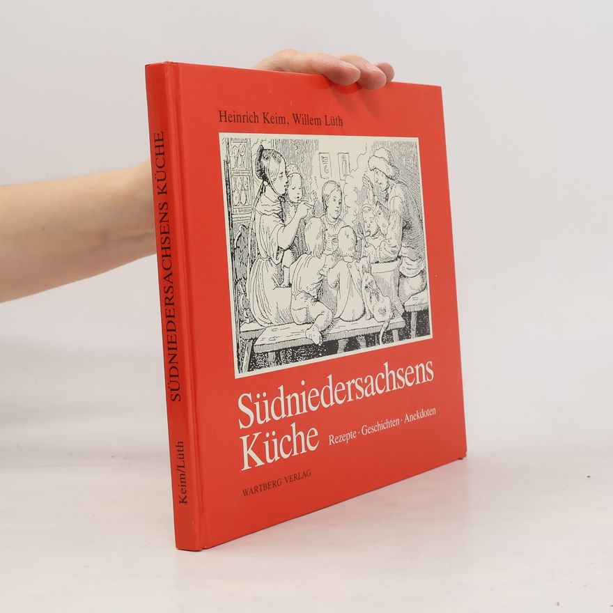 Heinrich Keim Südniedersachsens Küche