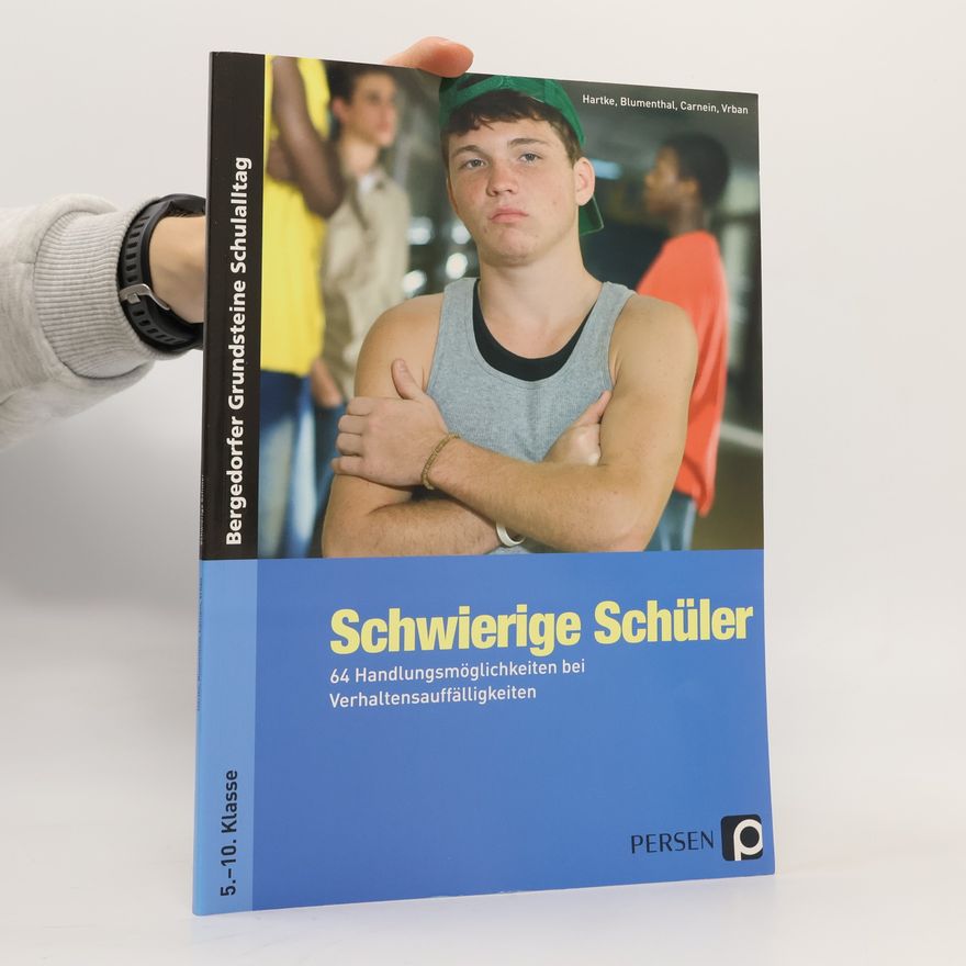 Bodo Hartke Schwierige Schüler - Sekundarstufe