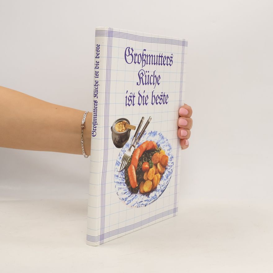 Autorenkollektiv Großmutters Küche ist die beste.