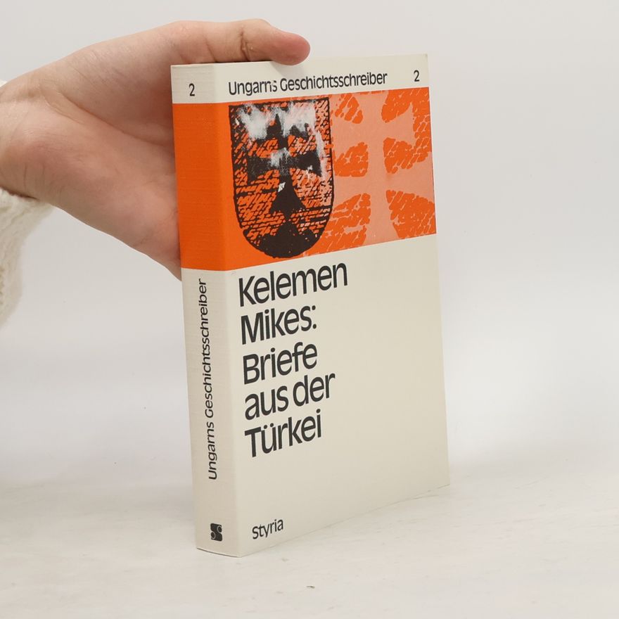 Kelemen Mikes Briefe aus der Türkei