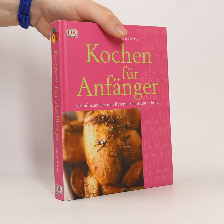 Mary Berry Kochen für Anfänger