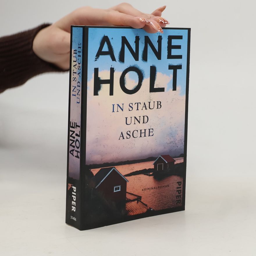 Anne Holt In Staub und Asche