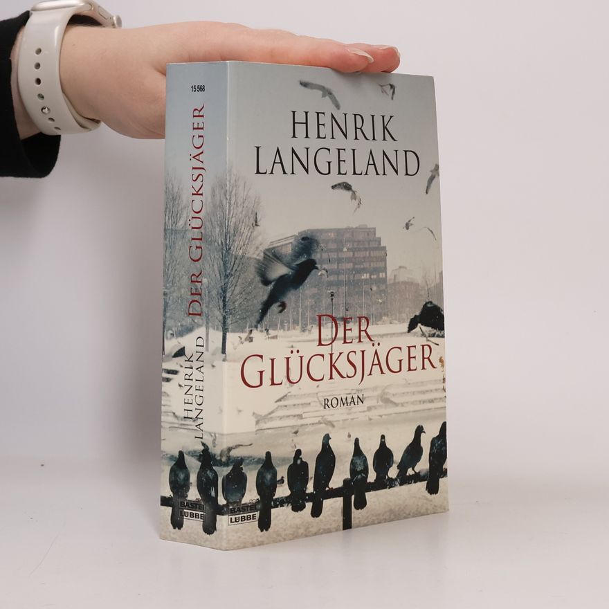 Henrik H. Langeland Der Glücksjäger