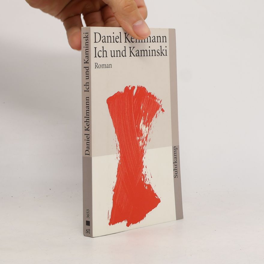 Daniel Kehlmann Ich und Kaminski