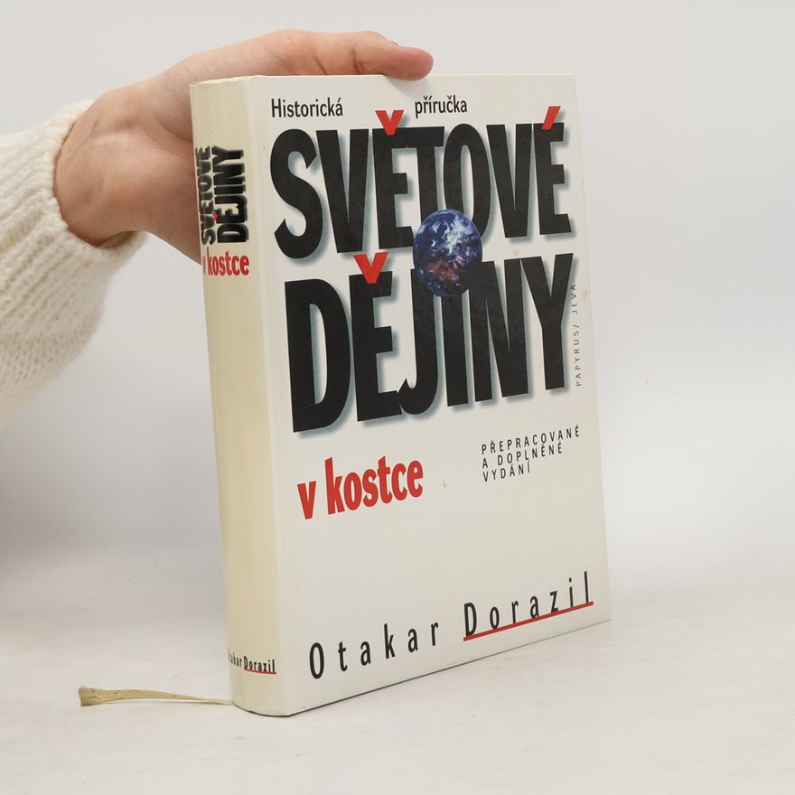 Otakar Dorazil Světové dějiny v kostce