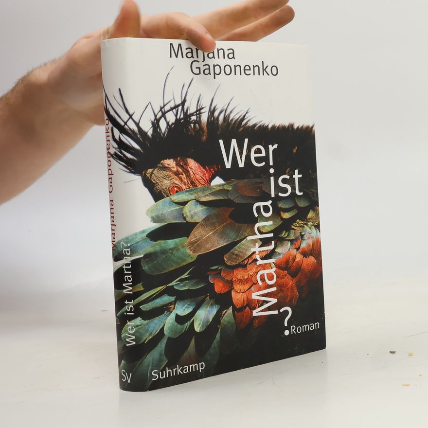 Marjana Gaponenko Wer ist Martha?