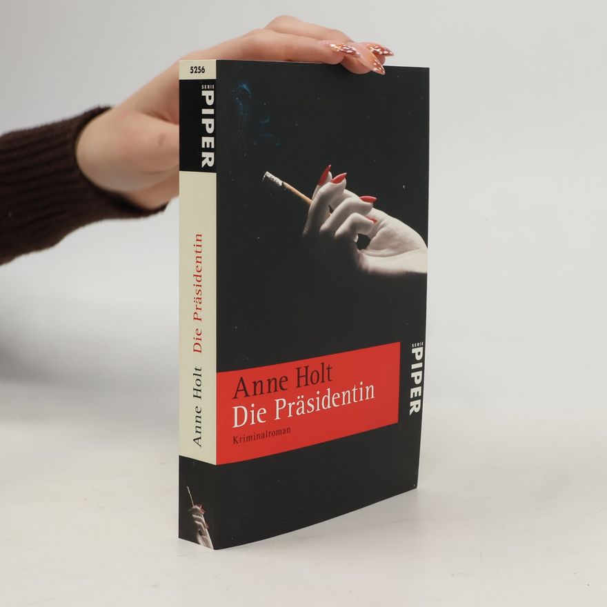 Anne Holt Die Präsidentin