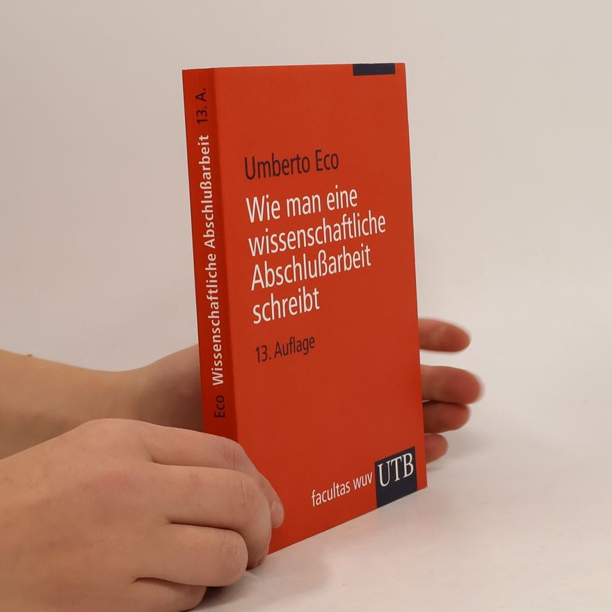 Umberto Eco Wie man eine wissenschaftliche Abschlußarbeit schreibt