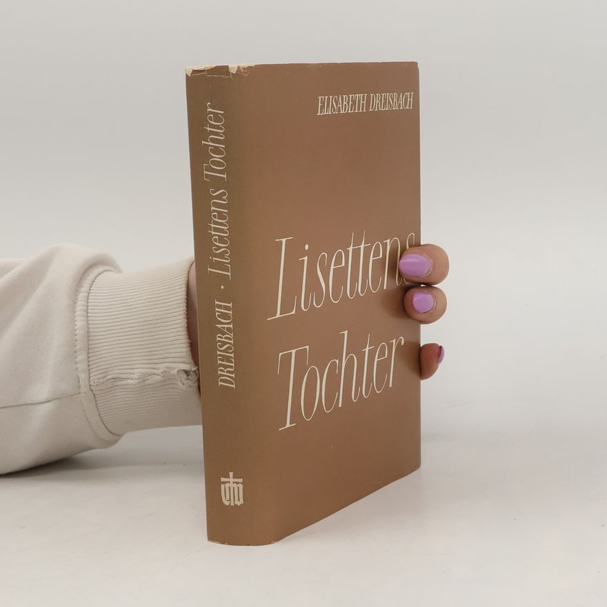 Elisabeth Dreisbach Lisettens Tochter