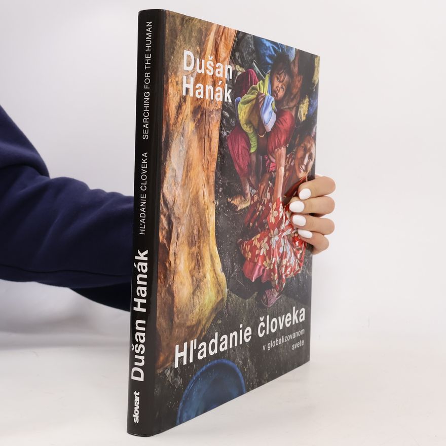Dušan Hanák Hľadanie človeka v globalizovanom svete