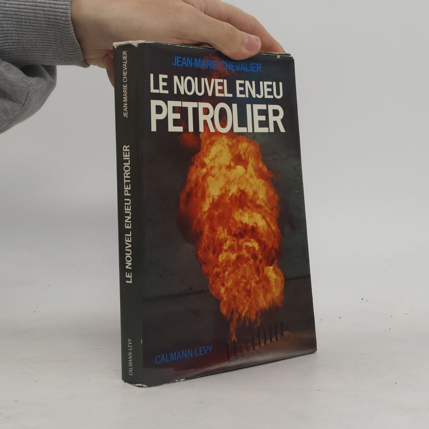 Jean-Marie Chevalier Le nouvel enjeu pétrolier.