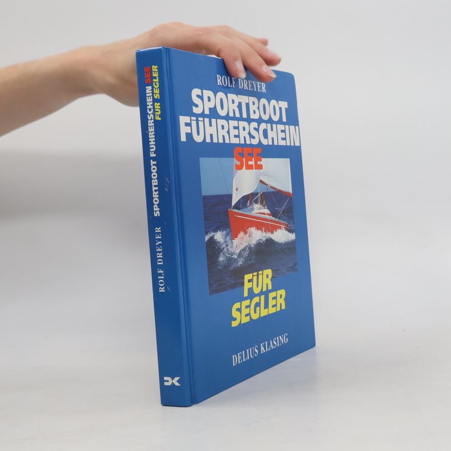 Rolf Dreyer Sportbootführerschein See für Segler
