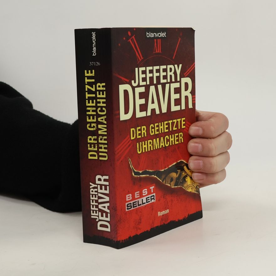 Jeffery Deaver Der gehetzte Uhrmacher