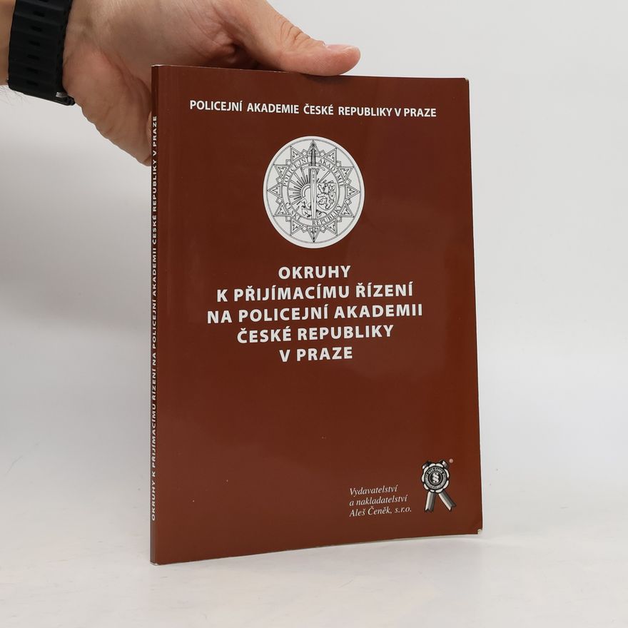 Kolektív autorov Okruhy k přijímacímu řízení na Policejní akademii České republiky