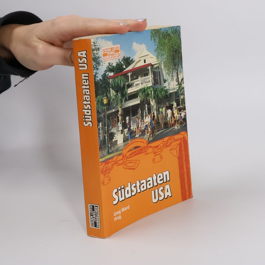 Greg Ward Stefan Loose Travel Handbücher: Südstaaten USA