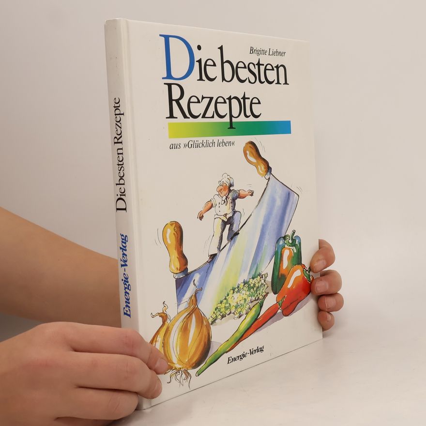 AA.VV. Die besten Rezepte aus "Glücklich leben"