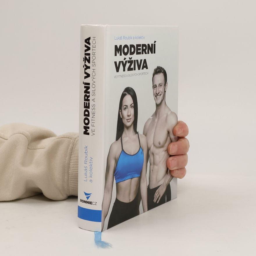 Lukáš Roubík Moderní výživa ve fitness a silových sportech