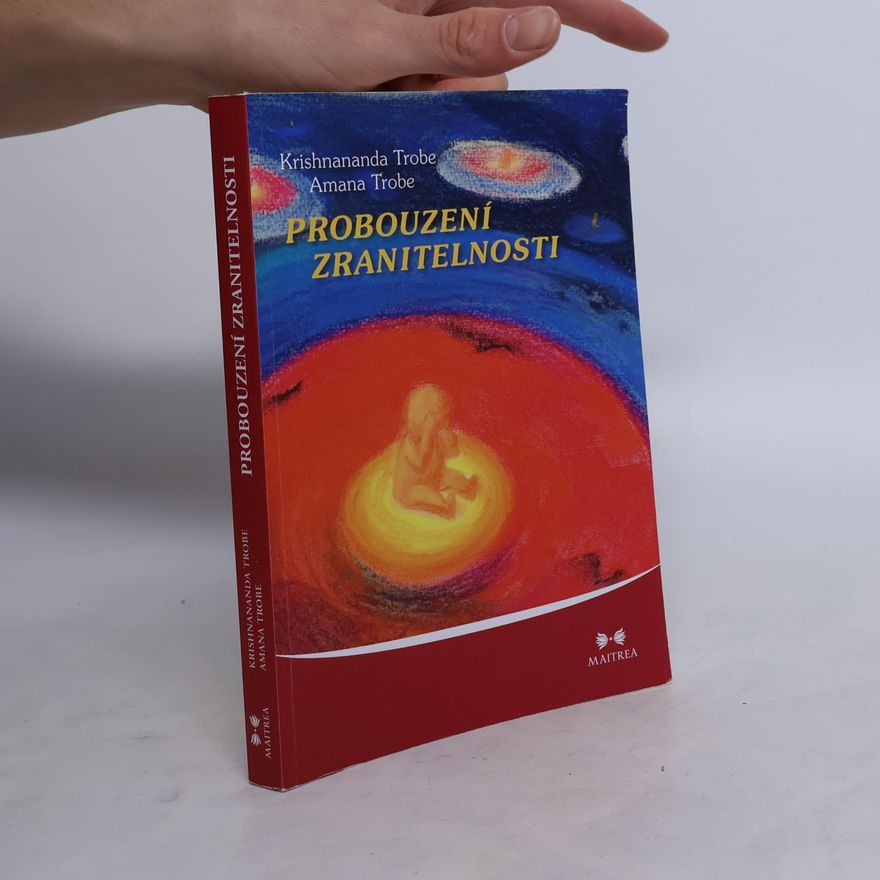 Krishnananda Trobe Probouzení zranitelnosti