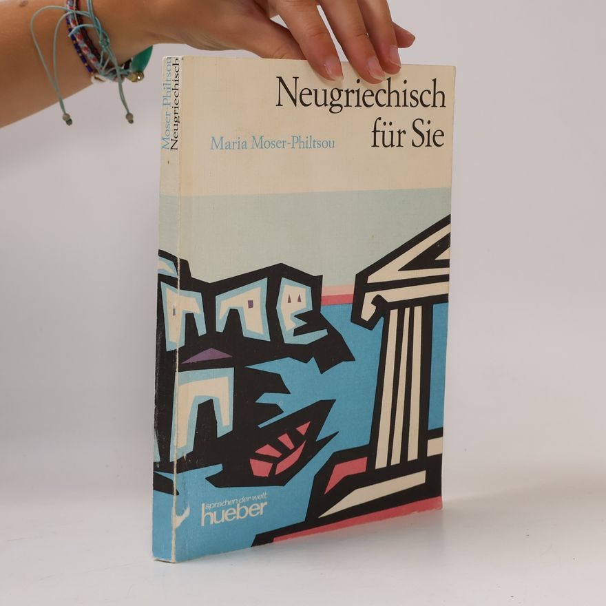 Maria Moser-Philtsou Neugriechisch für Sie