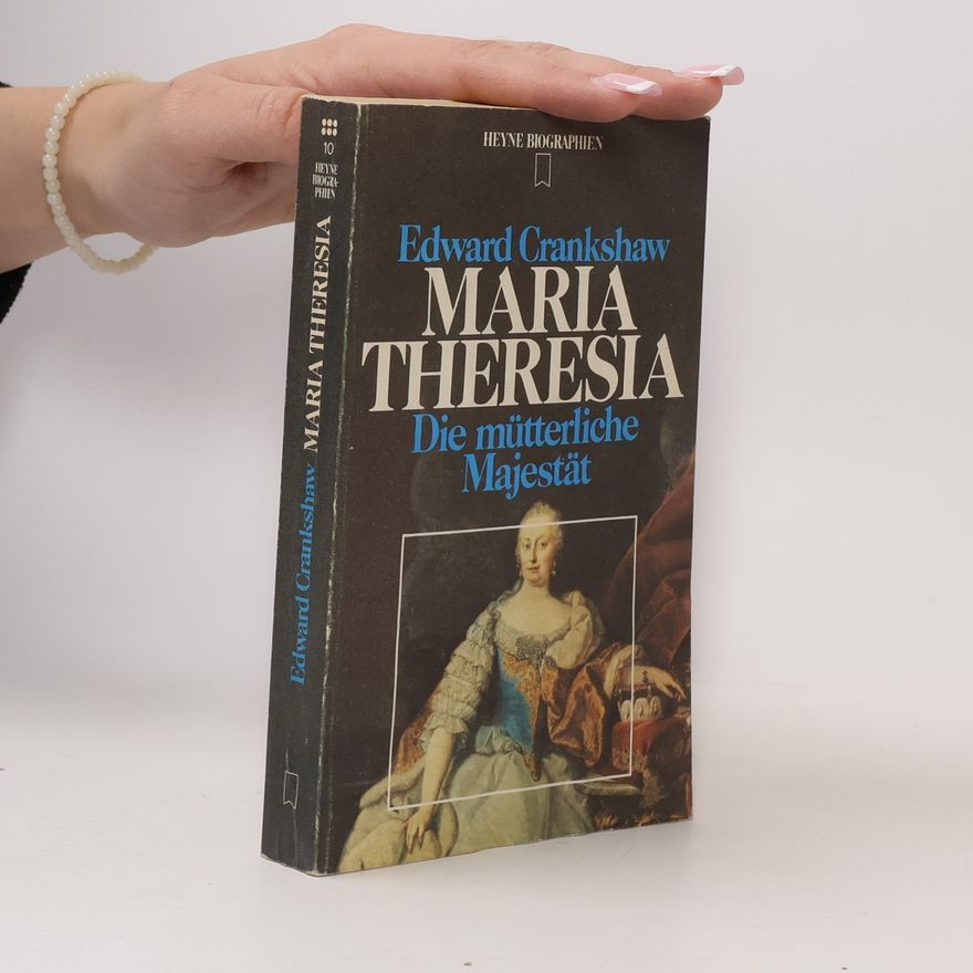 Edward Crankshaw Maria Theresia