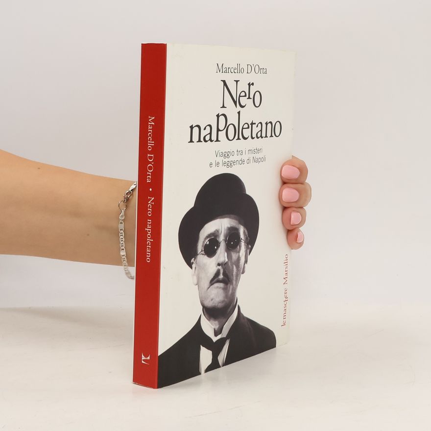 Unknown Author Nero napoletano. Viaggio tra i misteri e le leggende di Napoli