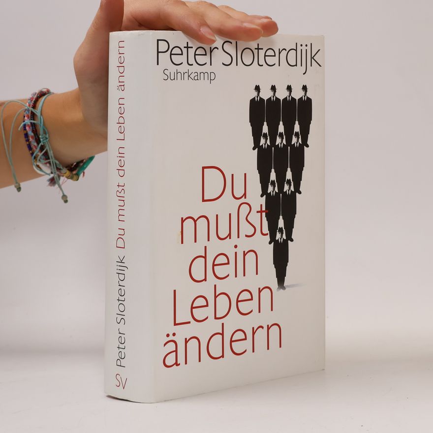 Peter Sloterdijk Du mußt dein Leben ändern