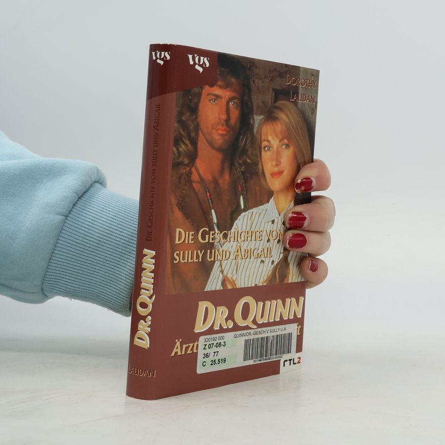 Dorothy Laudan Dr. Quinn. Ärztin aus Leidenschaft