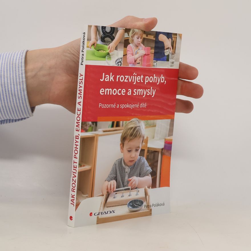 Petra Poláková Jak rozvíjet pohyb, emoce a smysly