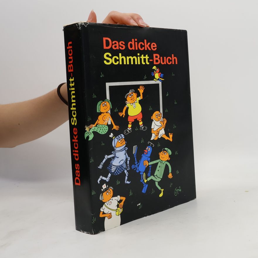 Erich Schmitt Das dicke Schmitt-Buch
