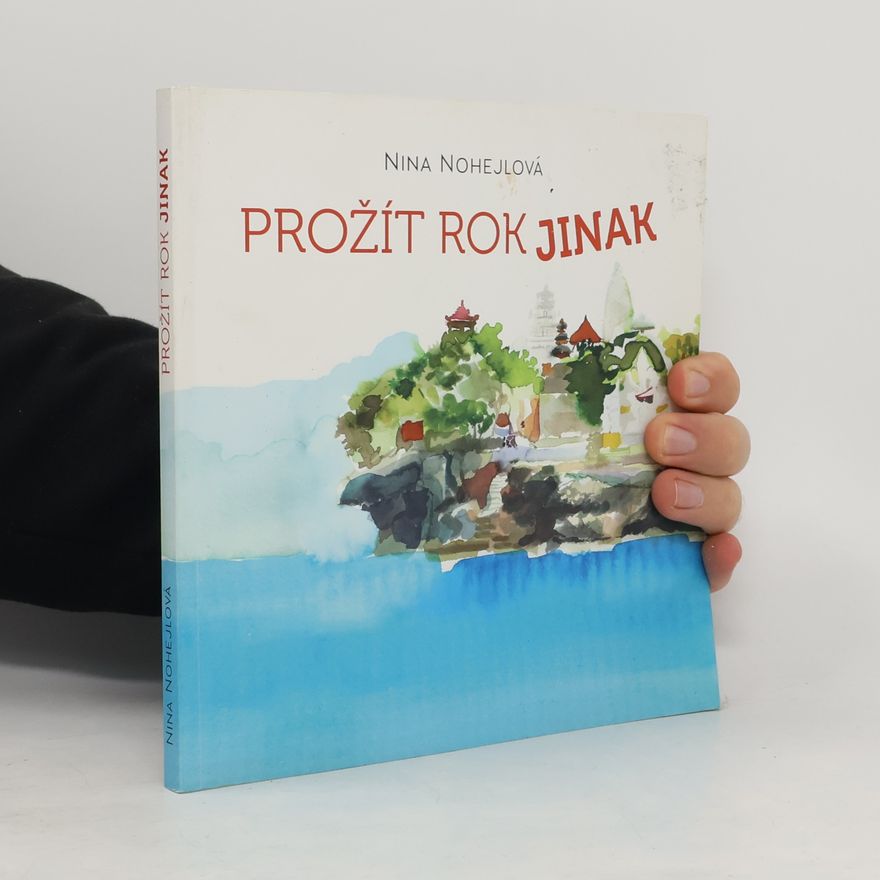Nina Nohejlová Prožít rok jinak