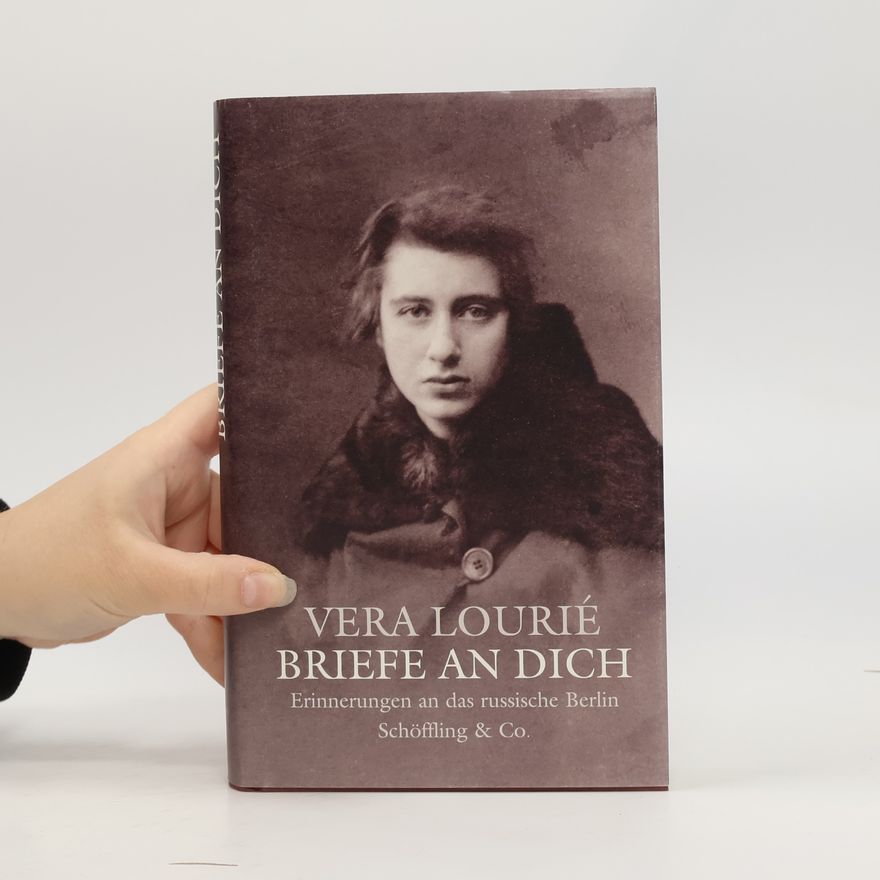 Vera Lurʹe Briefe an Dich