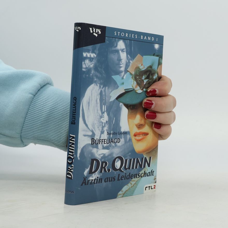 Dorothy Laudan Dr. Quinn, Ärztin aus Leidenschaft. Büffeljagd
