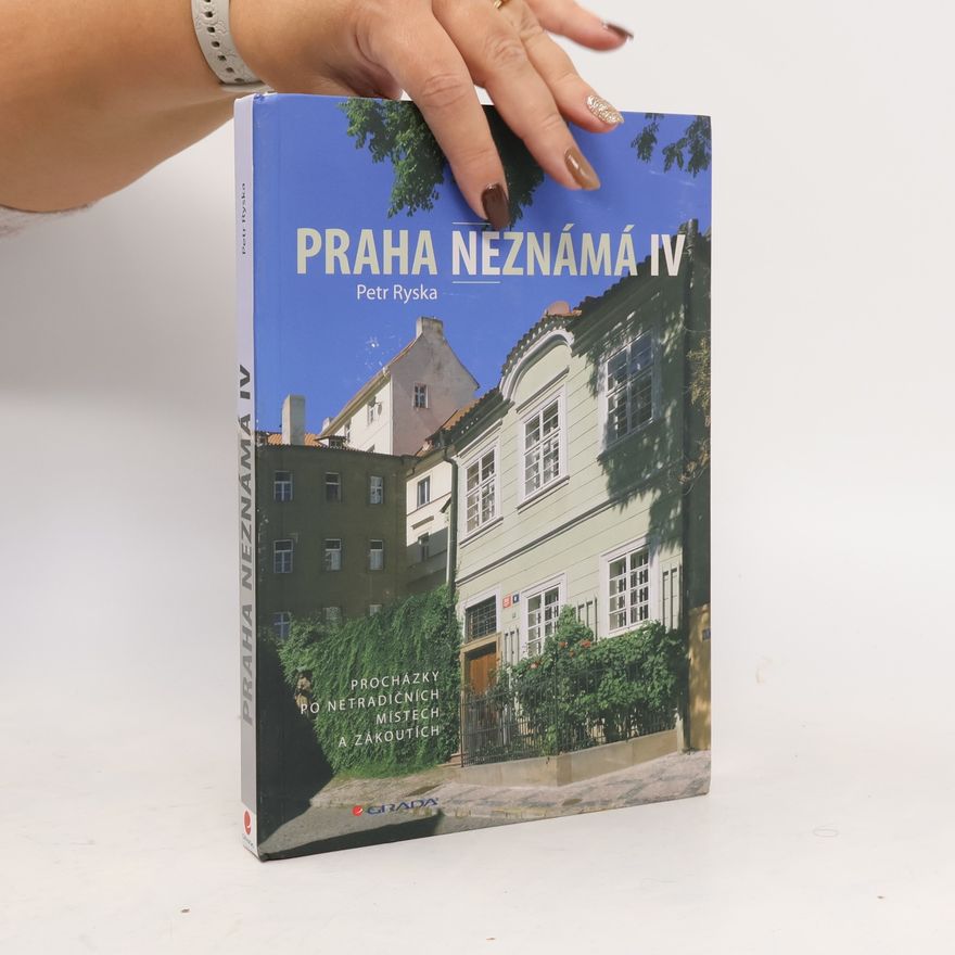 Petr Ryska Praha neznámá IV