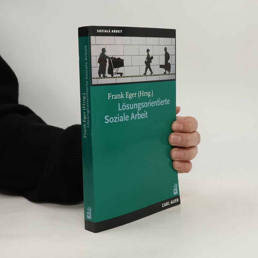 Frank Eger Lösungsorientierte Soziale Arbeit