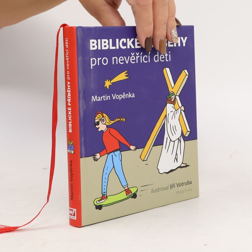 Martin Vopěnka Biblické příběhy pro nevěřící děti