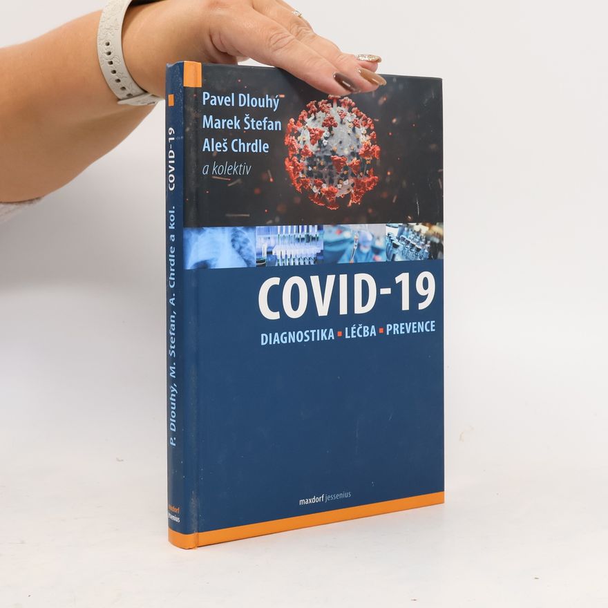 Aleš Chrdle Covid-19: diagnostika, léčba a prevence
