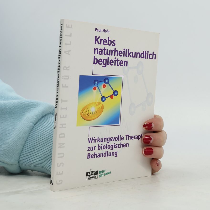 Paul Mohr Krebs naturheilkundlich begleiten