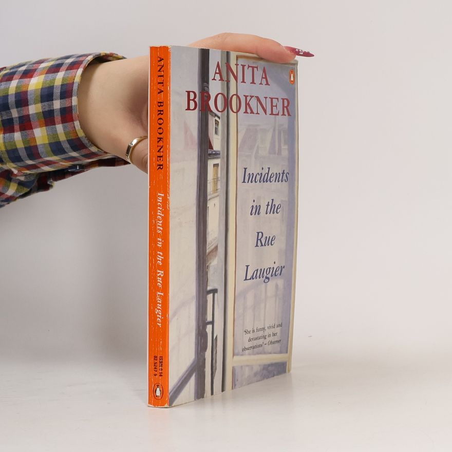 Anita Brookner Incidents in the Rue Laugier