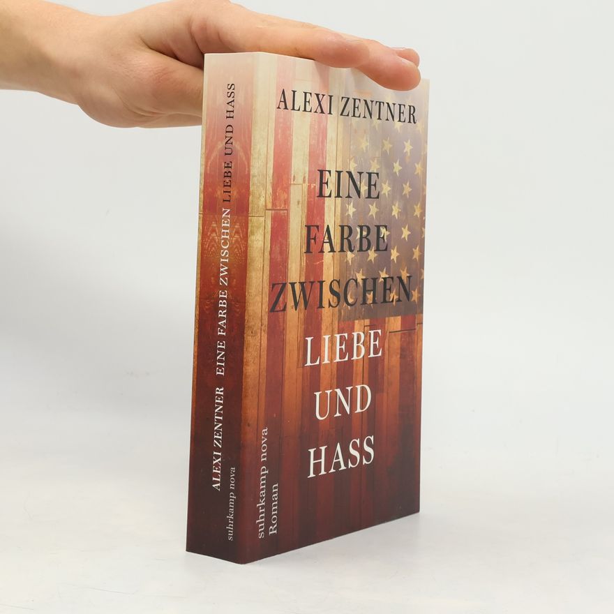 Alexi Zentner Eine Farbe zwischen Liebe und Hass