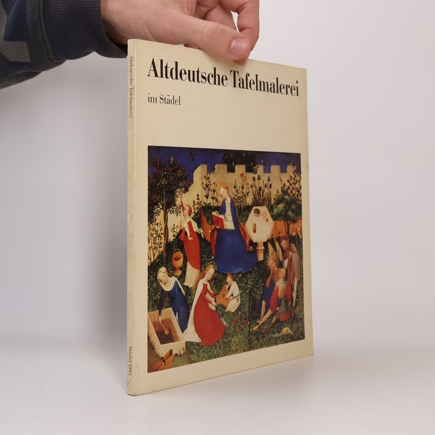 Hans-Joachim Ziemke Altdeutsche Tafelmalerei im Städel