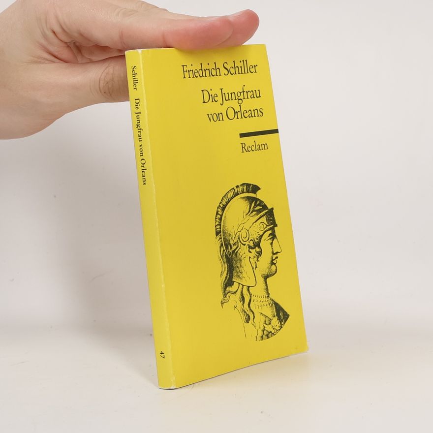 Friedrich Schiller Die Jungfrau von Orleans