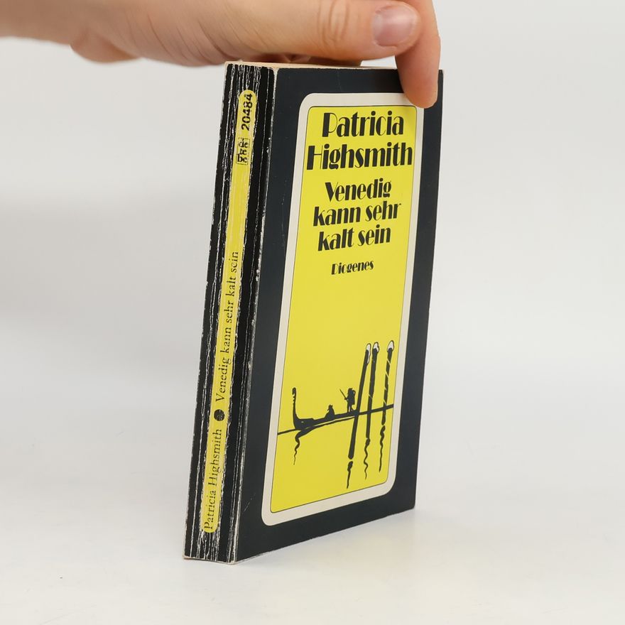 Patricia Highsmith Venedig kann sehr kalt sein